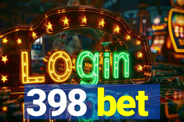 398 bet